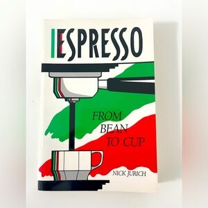 Book - Espresso From Bean to Cup.